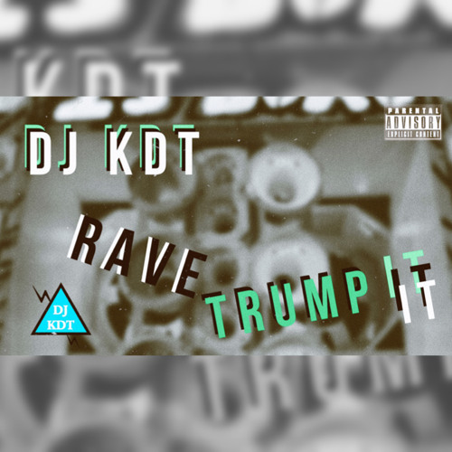 DJ KDT - RAVE TRUMP IT [MCS DRICKA, GW, RENAN E RN]