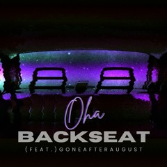 Backseat (Feat. goneafteraugust)