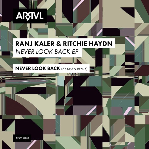 PREMIERE: Ranj Kaler & Ritchie Haydn - Never Look Back [Zy Khan Remix] [ARRVL Records]