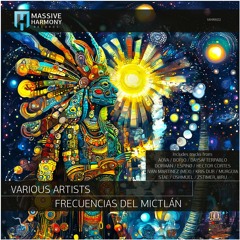 MHR602 VA - Frecuencias Del Mictlán Album [Out November 01]