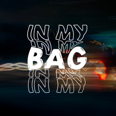 IN MY BAG (ft GK MOE)