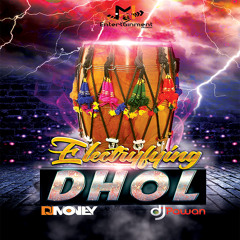 Electrifying Dhol - DJ Money & DJ Pawan