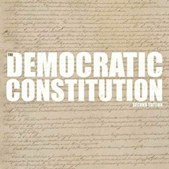 READ EPUB 📃 The Democratic Constitution, 2nd Edition by  Neal Devins &  Louis Fisher