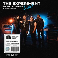 THE EXPERIMENT by Blind Earz | Live @ Bussue's Garage [Extended]