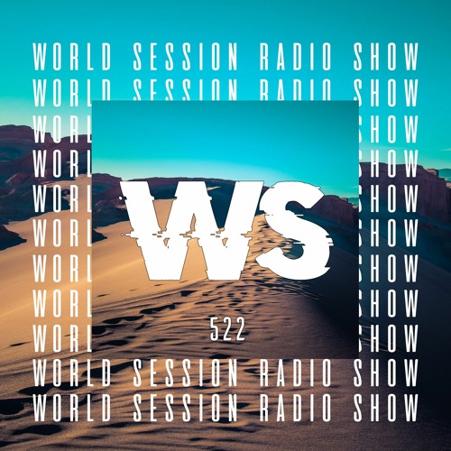 WORLD SESSION 522 by Sébastien Szade (FG Undrgd Broadcast)
