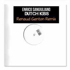 Enrico Sangiuliano - Dutch Kiss (Renaud Genton Remix) FREE DOWNLOAD