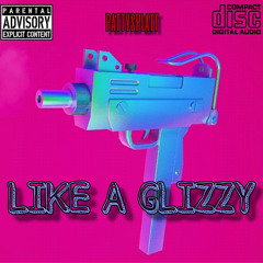 LIKE A GLIZZY *RARE*