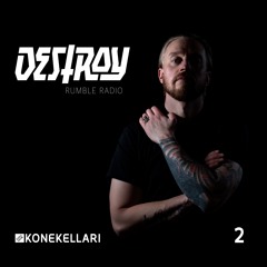 DESTROY - Rumble Radio #2 | 3/25