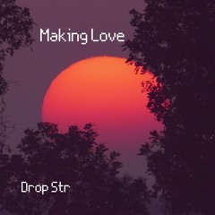 Making Love (Refreshed)