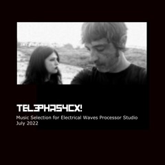 Telephasycx! Music Selection For Electrical Waves Processor Studio
