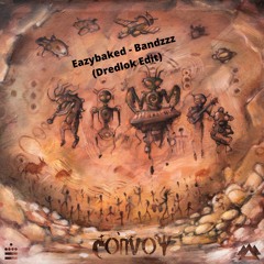 Eazybaked - Bandzzz (Dredlok Edit)