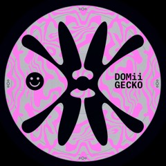 GECKO - DOMii (REMIX)