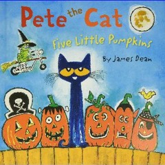 {pdf} 🌟 Pete the Cat: Five Little Pumpkins: A Halloween Book for Kids {read online}