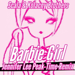 Scala & Kolacny Brothers - Barbie Girl (Jennifer Lee Peak-Time Remix)