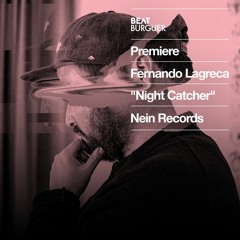 PREMIERE: Fernando Lagreca "Night Catcher" (Nein Records)