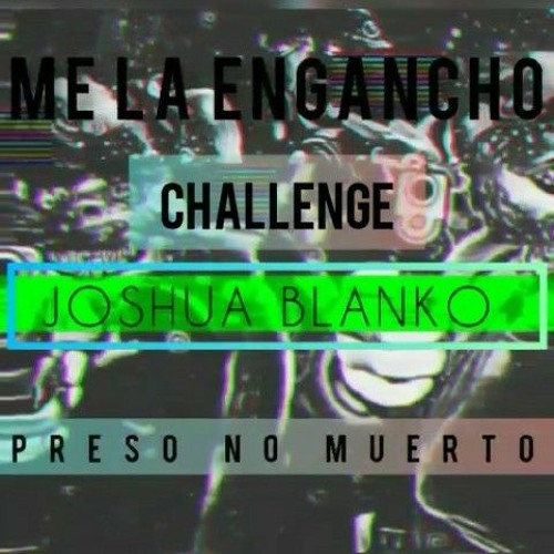 Julito X Joshua Blanko - Me La Engancho (Challenge)