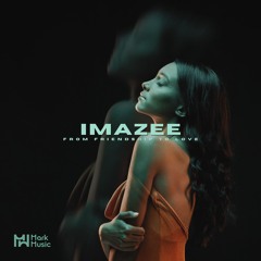 Imazee - From Friendship To Love
