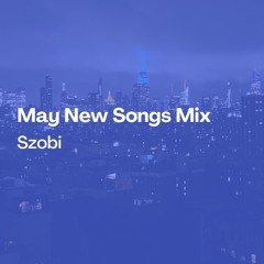 May New Songs Mix