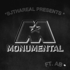 MONUMENTAL- Ft.AB