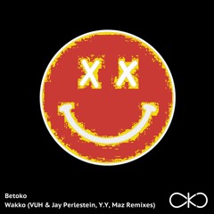 Betoko - Wakko (Y.Y Remix) (OKO Recordings)