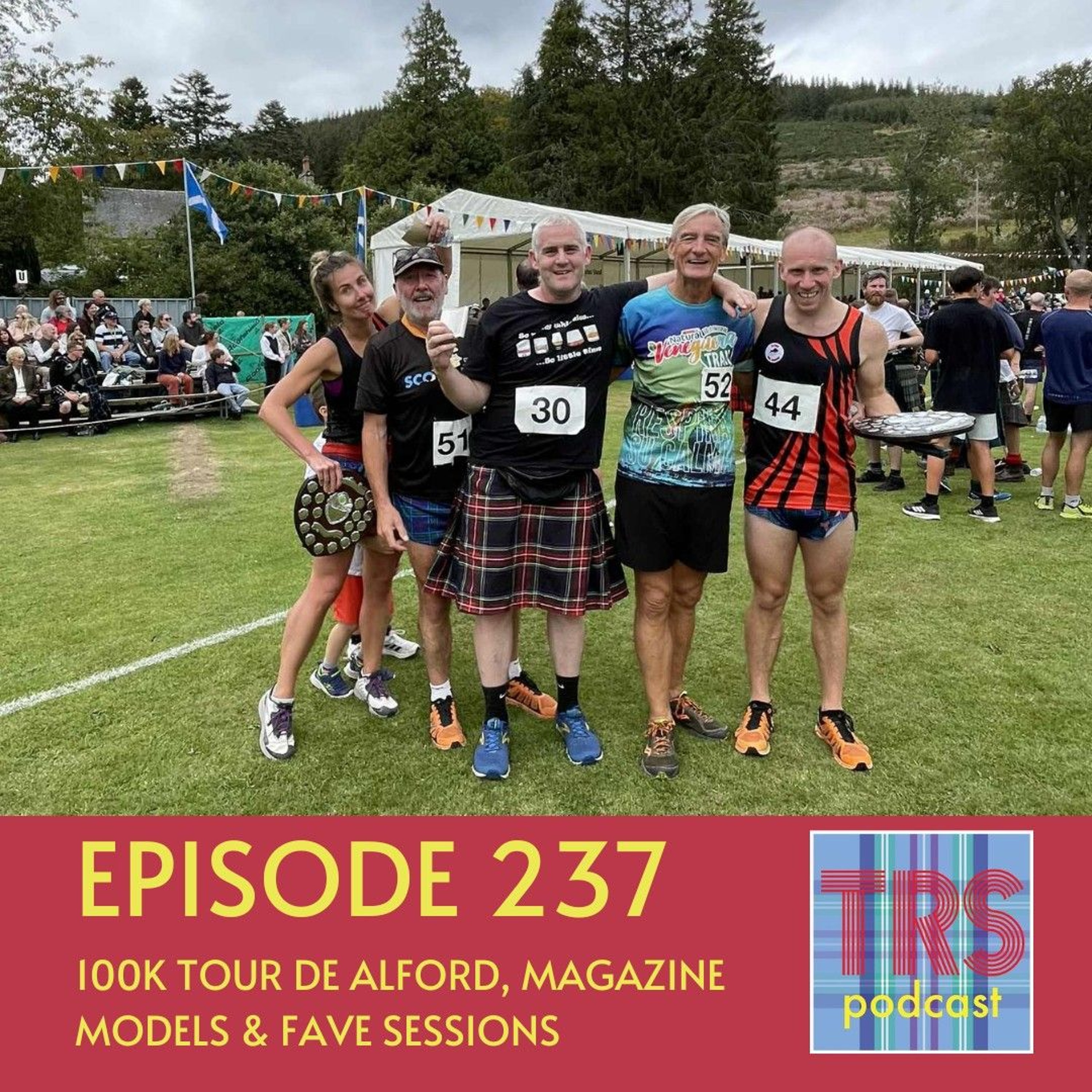 Episode 237 - 100k Tour De Alford, Magazine Models & Fave Sessions