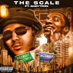 The Scale Ft. BabyTron