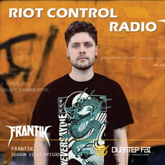 Frantik - Riot Control Radio 067