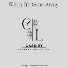 When I'm Gone Away interprété par la voix envoûtante de Cassidy