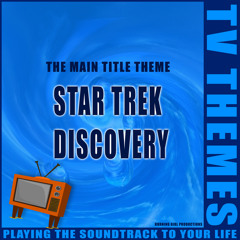 Star Trek Discovery - The Main Title Theme