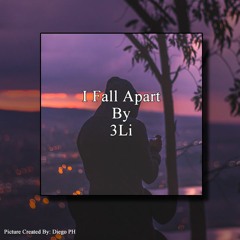 I Fall Apart By 3Li