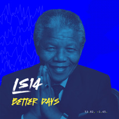 LS14 - Better Days