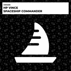 HP Vince - Spaceship Commander (Radio Edit) [CRMS285]