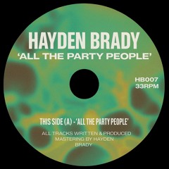 Hayden Brady - All The Party People (Direct Download)