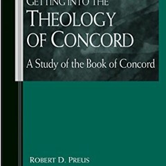 ( nhT ) Getting into the Theology of Concord: A Study of the Book of Concord by  Robert Preus ( 4n0