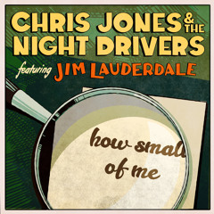 How Small of Me (feat. Jim Lauderdale)