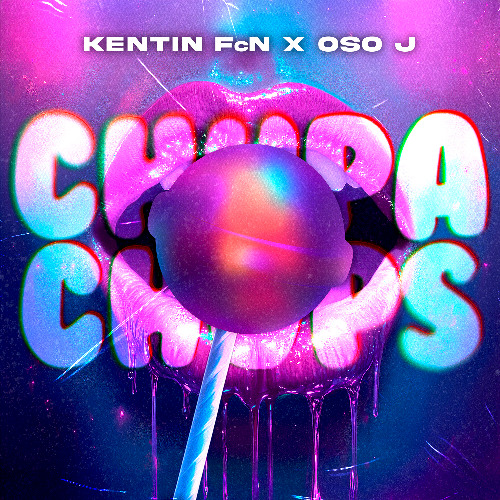 Kentin FcN x Oso J - CHUPA CHUPS