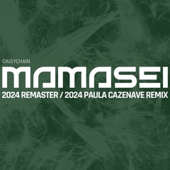 Daisychain - Mamasei (2024 Remaster)