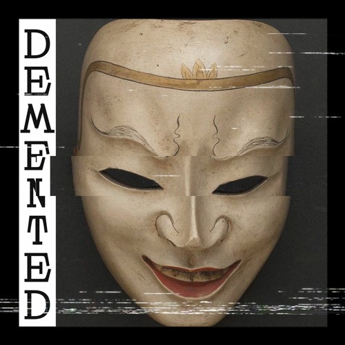 BXGR, VXRTEXPLAYA, HXISE - Demented (OUT ON ALL PLATFORMS)