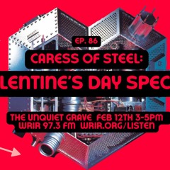 Episode 86: Caress of Steel (Valentine's Day Special)