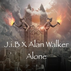 JiB X Alan Walker - Alone