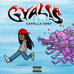 GYALIS  - CAPELLA GREY / ZAY THE DOEBOY - GYALIS REMIX