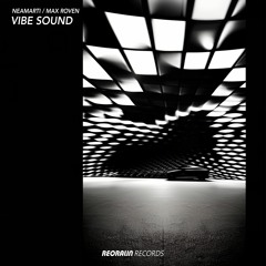 NEAMARTI, Max Roven - Vibe Sound