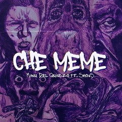 Che Meme (feat. Shows, prod. JoJ)