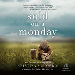 [FREE] EBOOK 💗 Sold on a Monday: A Novel by  Kristina McMorris,Brian Hutchison,Recor