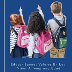 Read EBOOK 📔 El Nuevo Milenio y Los Valores En Los Niños: Educar Buenos Valores en l