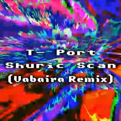 tPORt - Shuric Scan (Vabaira Remix)