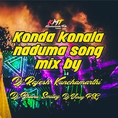 konda konala naduma dance style mix by dj Rajesh Bhanu Vinay ..mp3