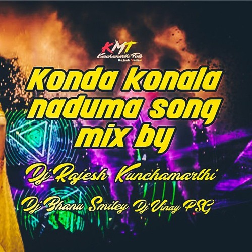 konda konala naduma dance style mix by dj Rajesh Bhanu Vinay ..mp3