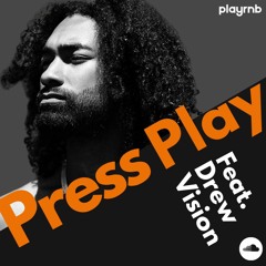 Press Play w/Drew VIsion