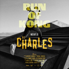 Run Of Kong - Keep It Moving Mixtape - DjCharles ft.AoK
